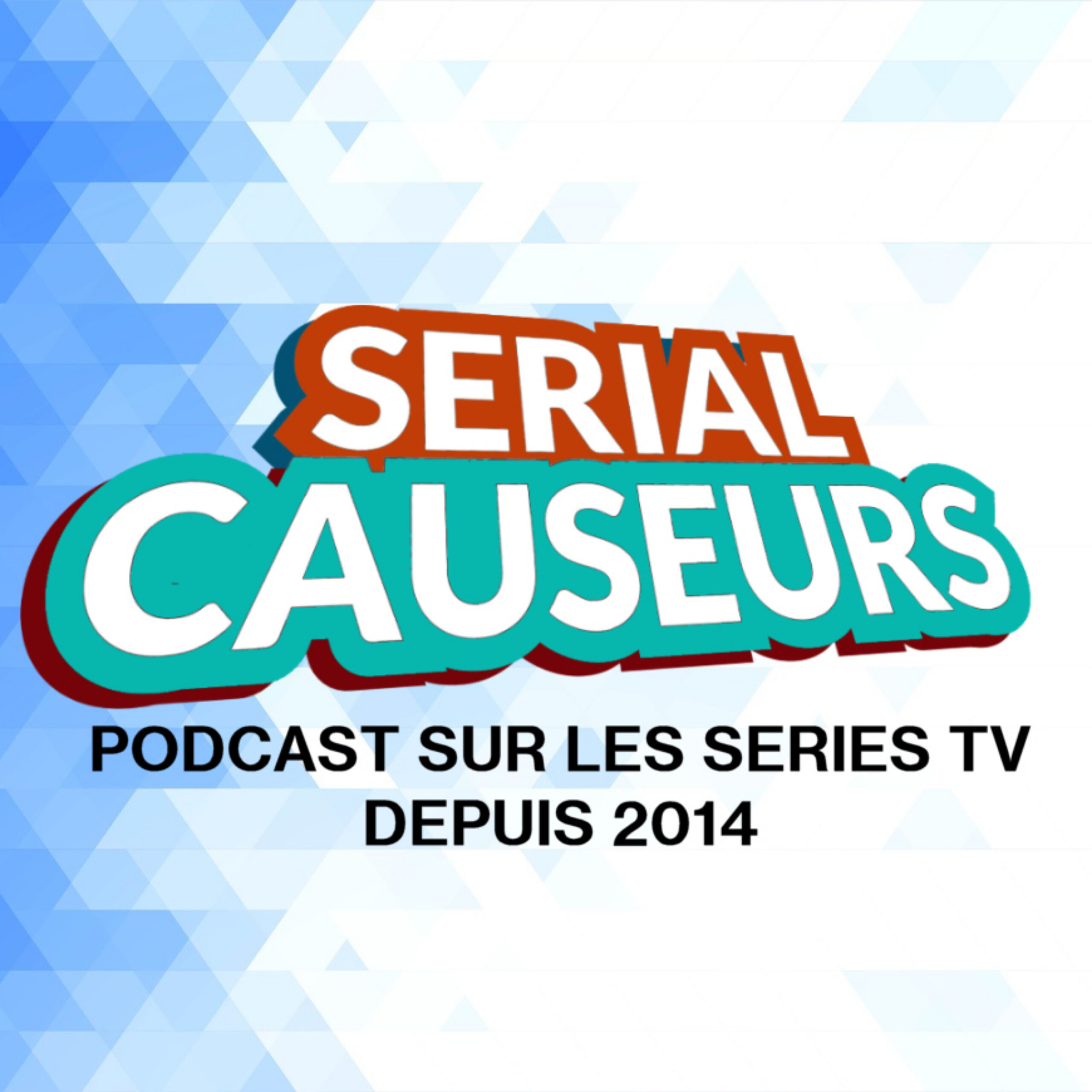 vignette du podcast : Serial Causeurs