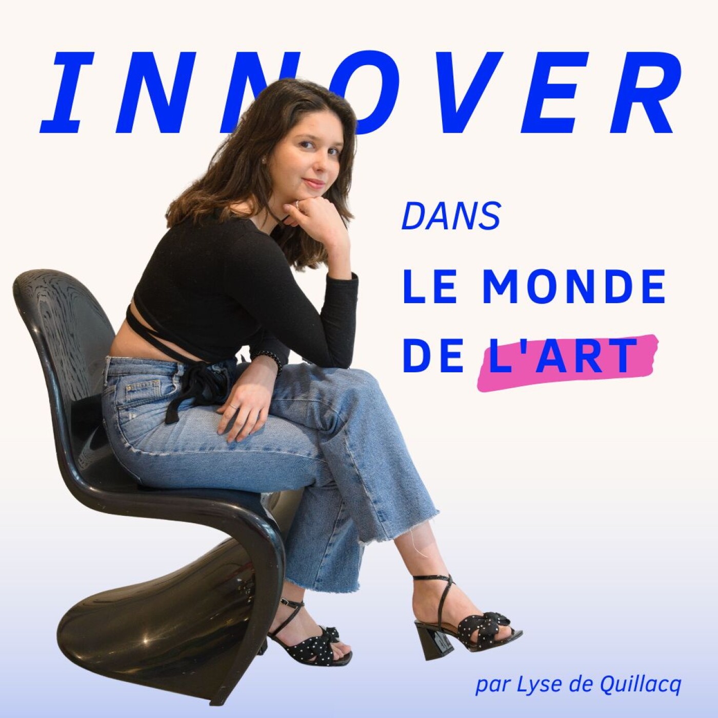 vignette du podcast : Innover dans le Monde de l&rsquo;Art