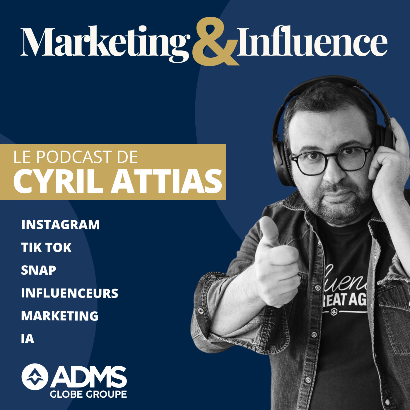 vignette du podcast : Marketing & Influence – le podcast de Cyril Attias