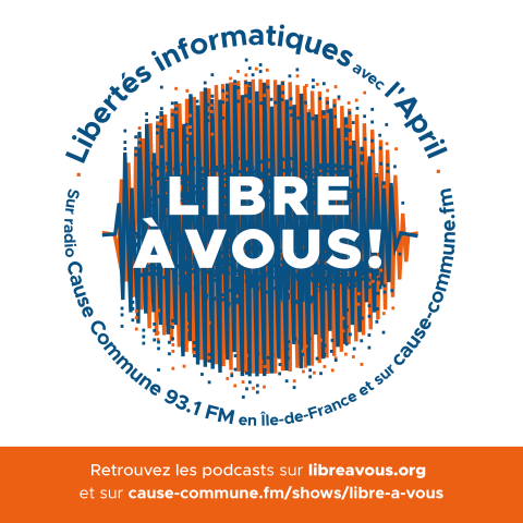 vignette du podcast : Libre à vous ! April et Cause Commune