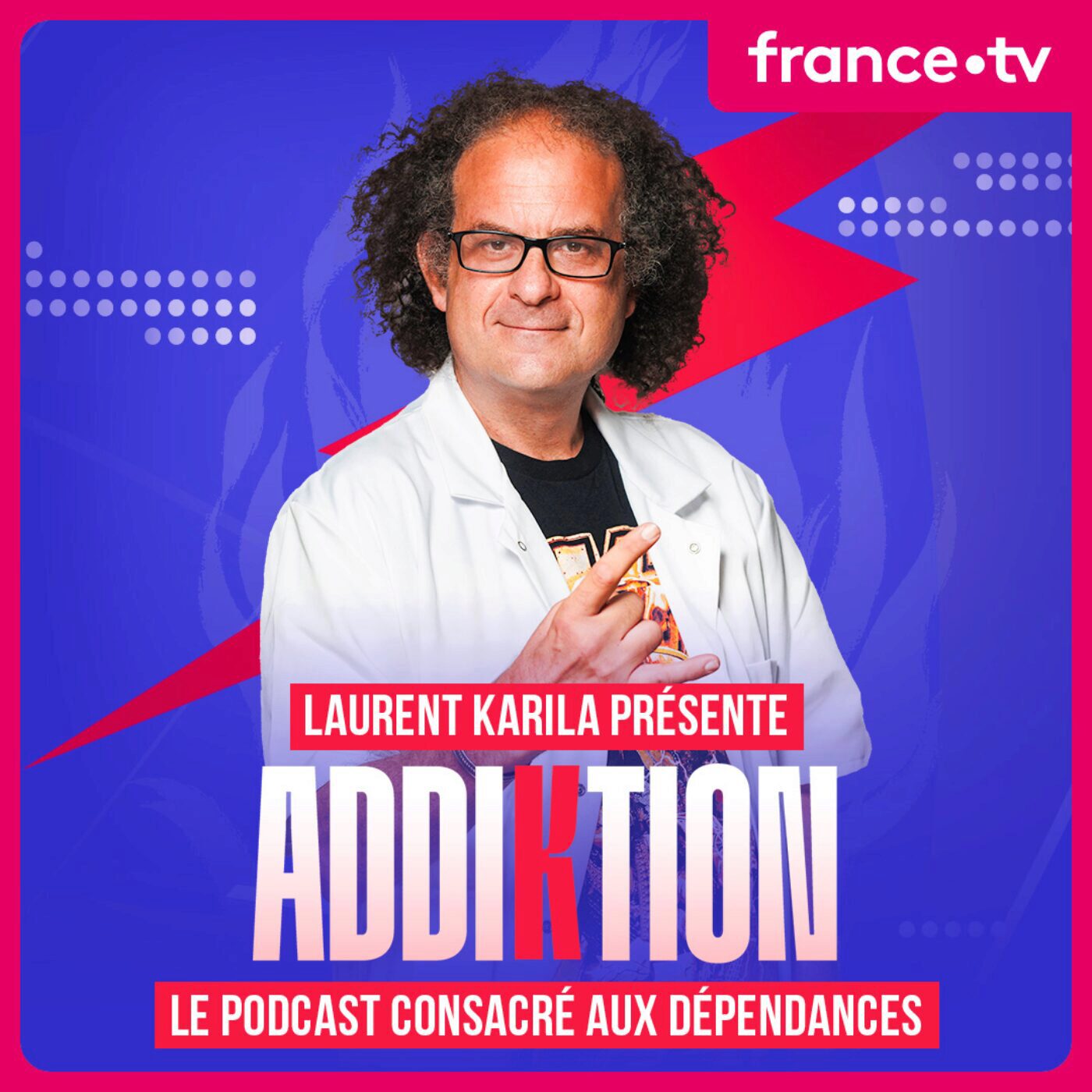 vignette du podcast : Laurent Karila : Addiktion