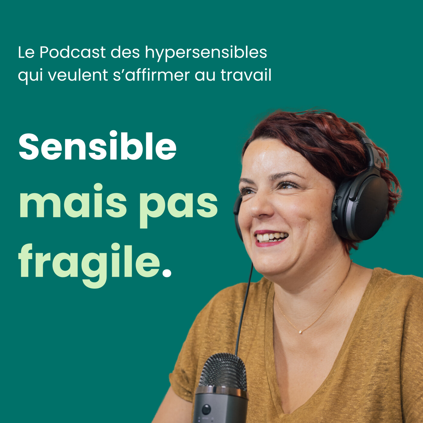 vignette du podcast : Sensible mais pas fragile
