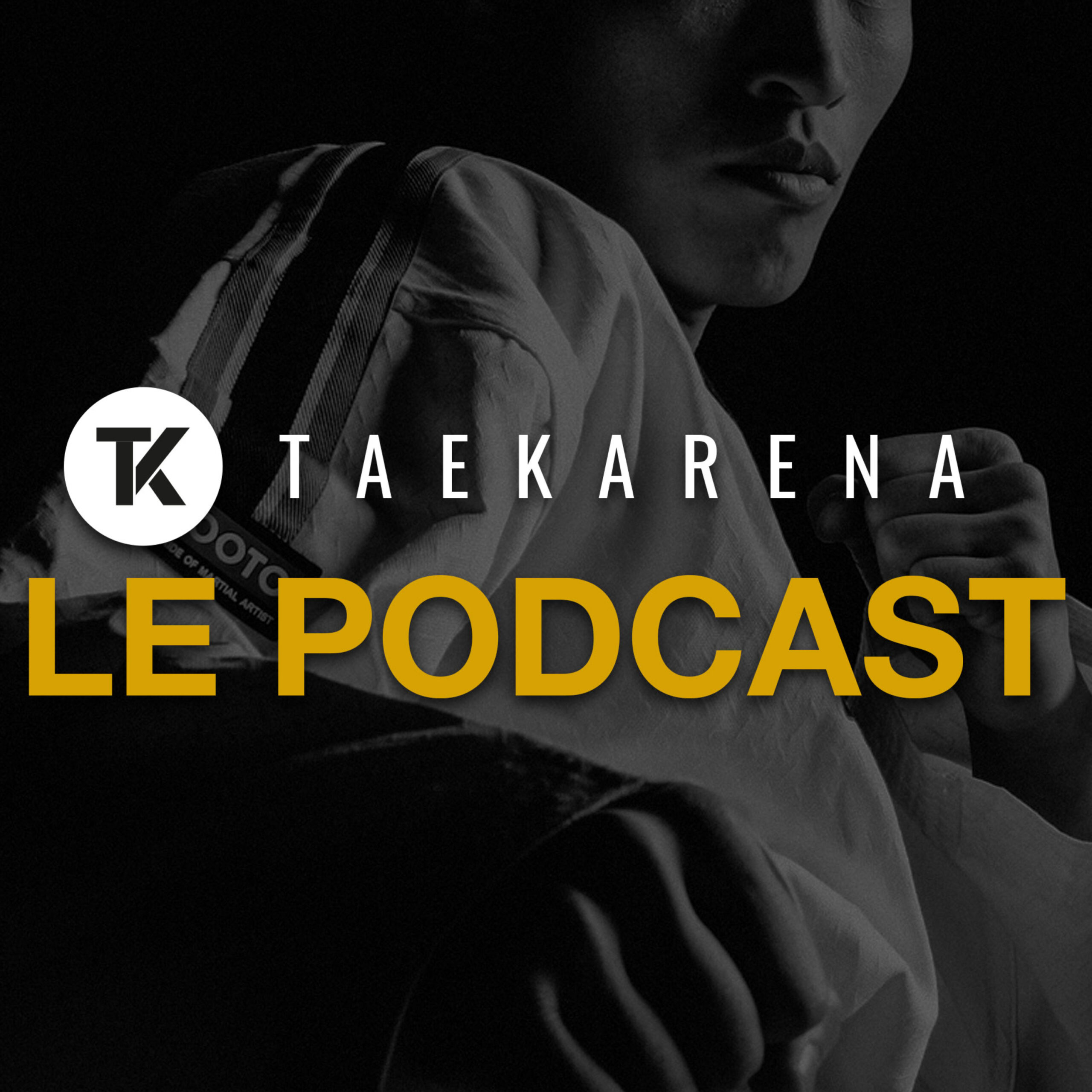 vignette du podcast : TAEKARENA