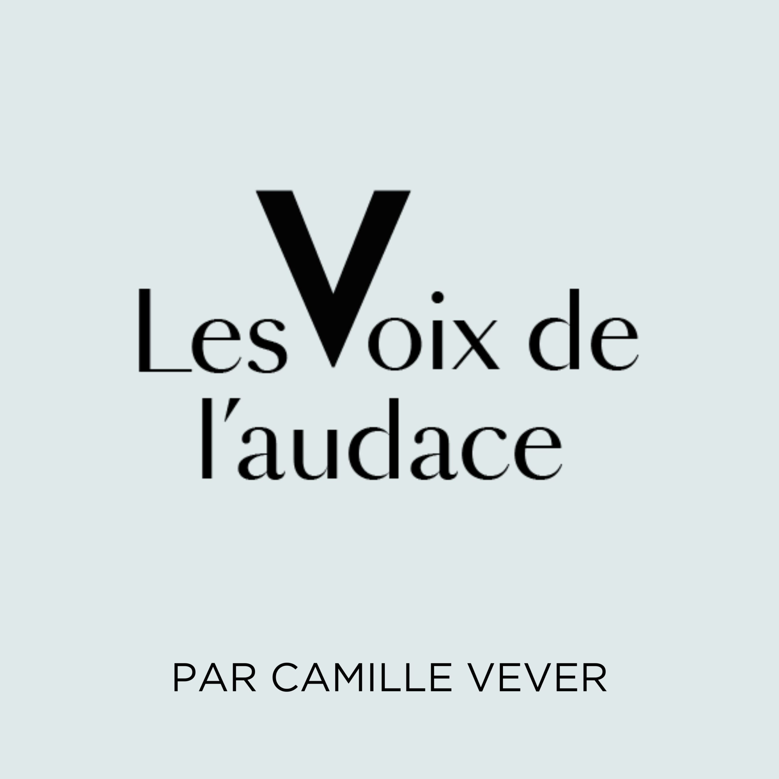 vignette du podcast : Les Voix de l&rsquo;Audace