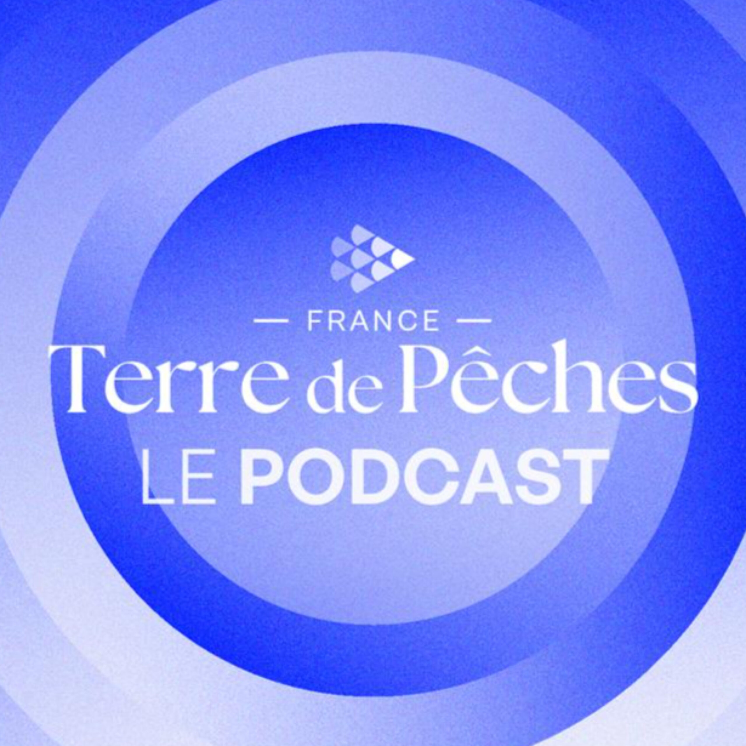 vignette du podcast : France Terre de Pêches