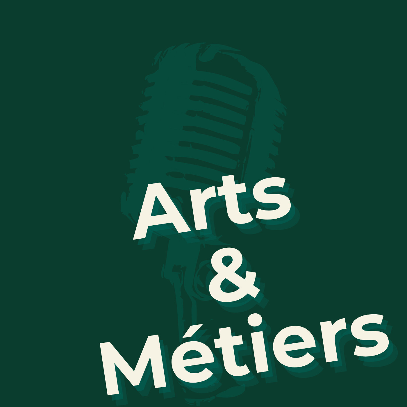 vignette du podcast : Arts & Métiers