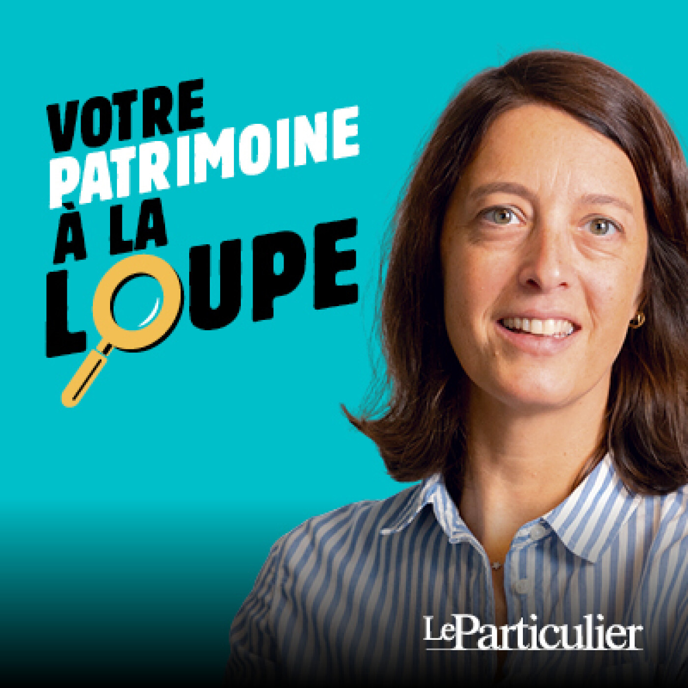 vignette du podcast : Votre patrimoine à la loupe