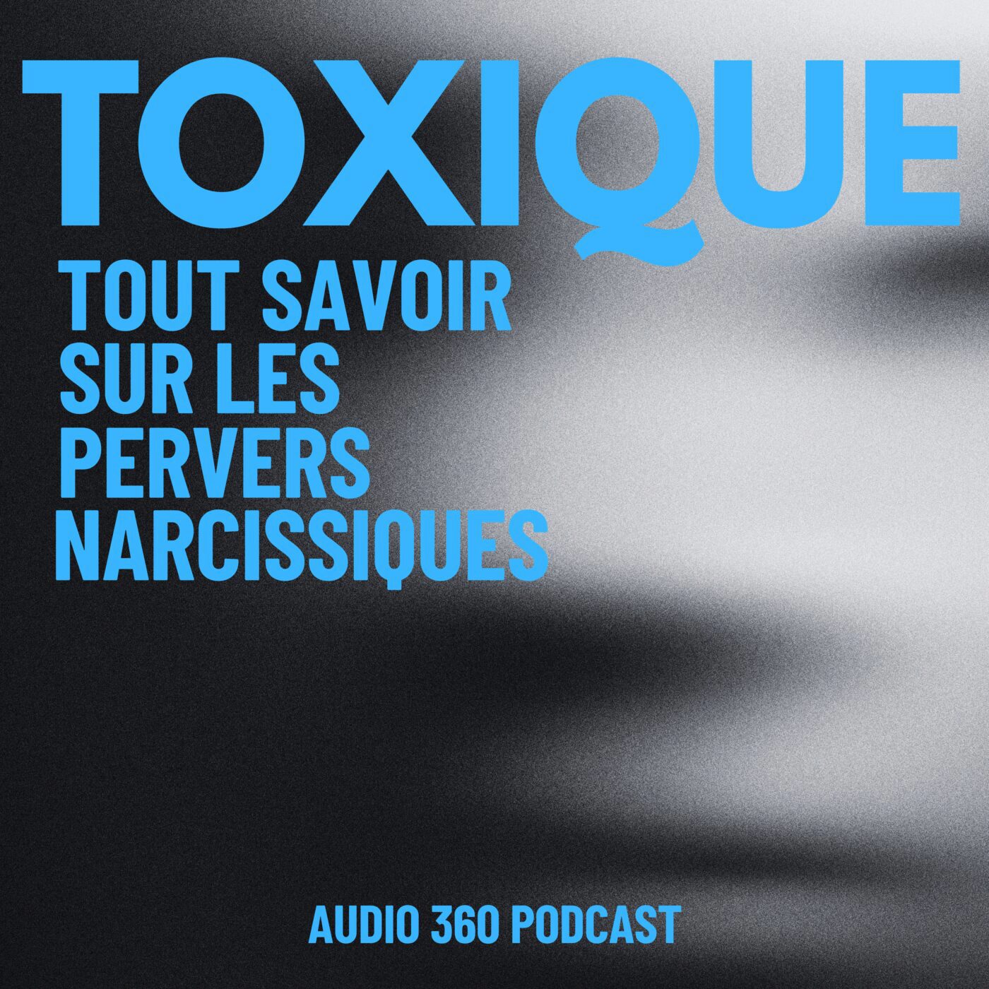 vignette du podcast : Toxique – Tout savoir sur les pervers narcissiques
