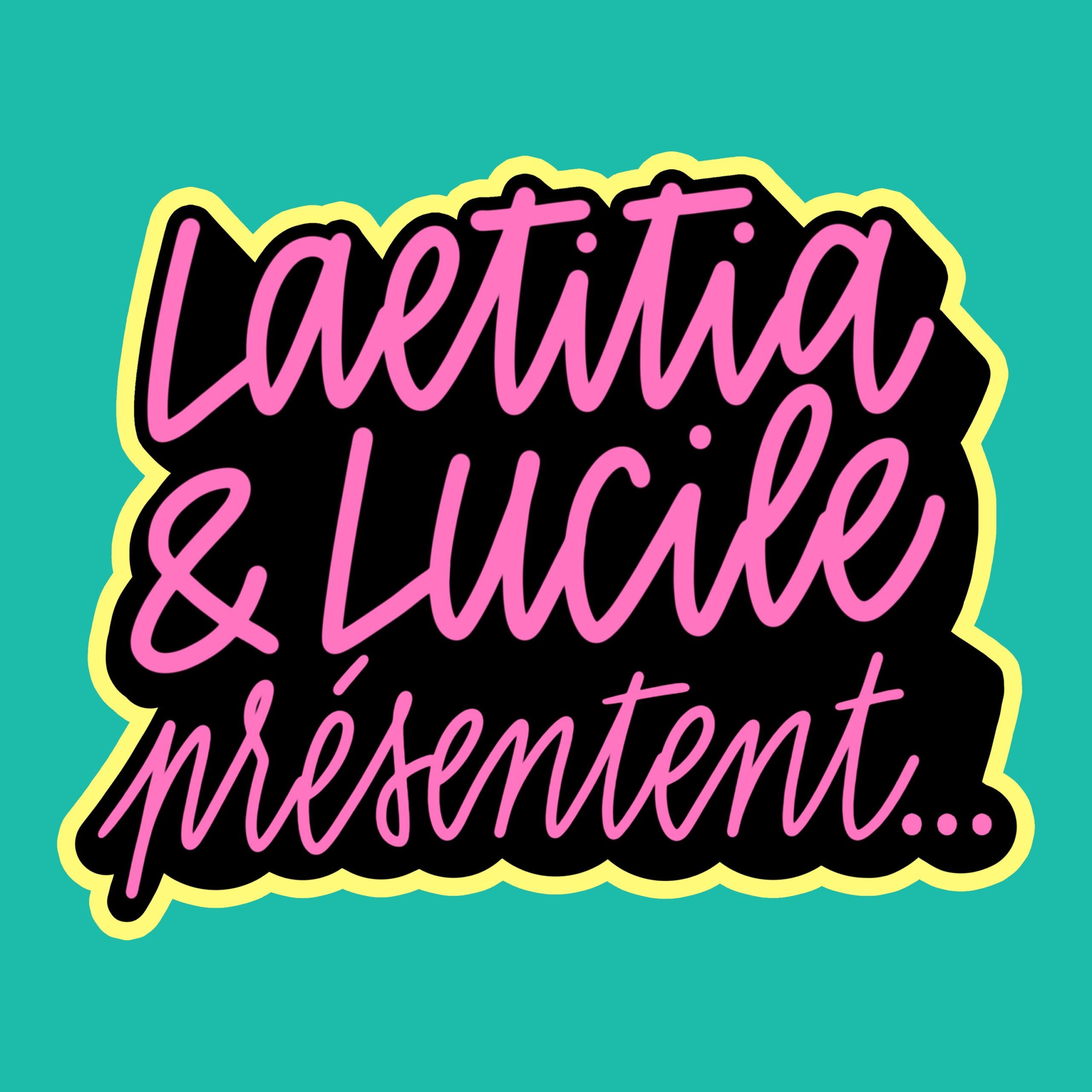 vignette du podcast : Laetitia et Lucile présentent…