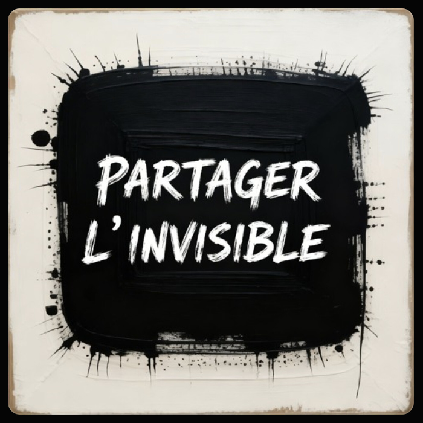 vignette du podcast : Partager l&rsquo;invisible